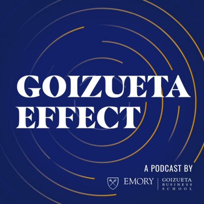 Goizueta Effect, a podcast from Emory University's Goizueta Business School