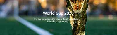 World Cup 2026: Hofstra experts on the science, health, and business behind the tournament. featured image