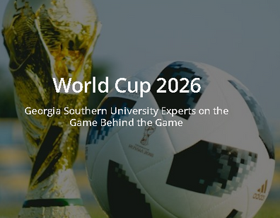 World Cup 2026: Georgia Southern University Experts on the Game Behind the Game featured image